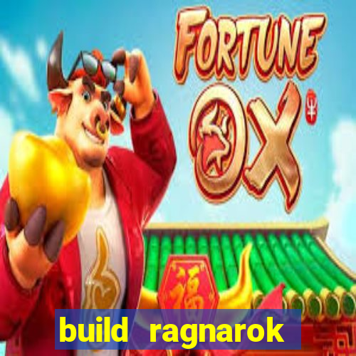 build ragnarok history reborn rag